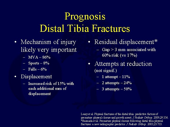 Prognosis Distal Tibia Fractures • Mechanism of injury likely very important – MVA –