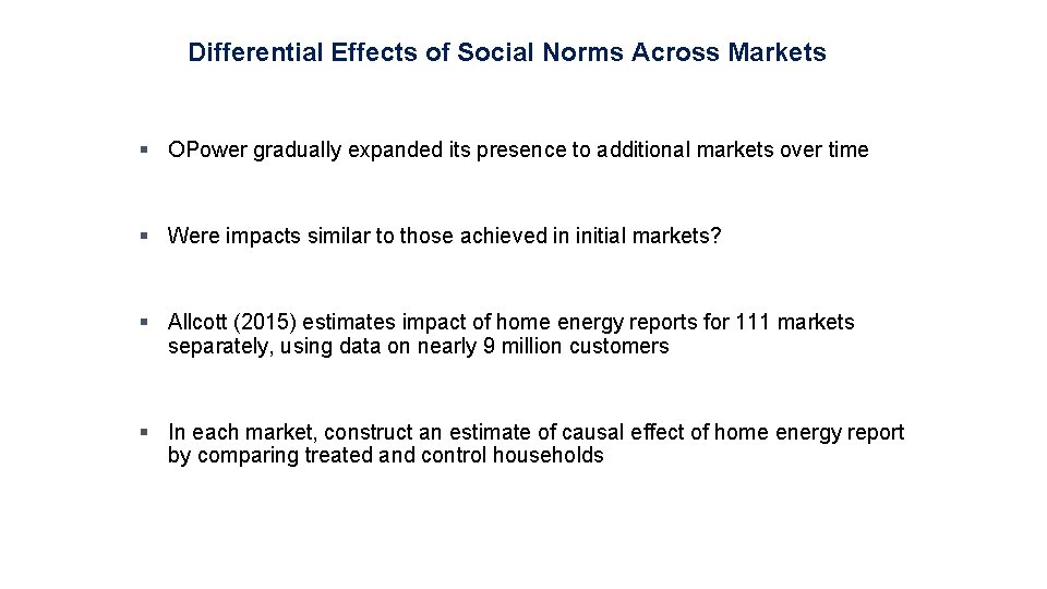 Differential Effects of Social Norms Across Markets § OPower gradually expanded its presence to