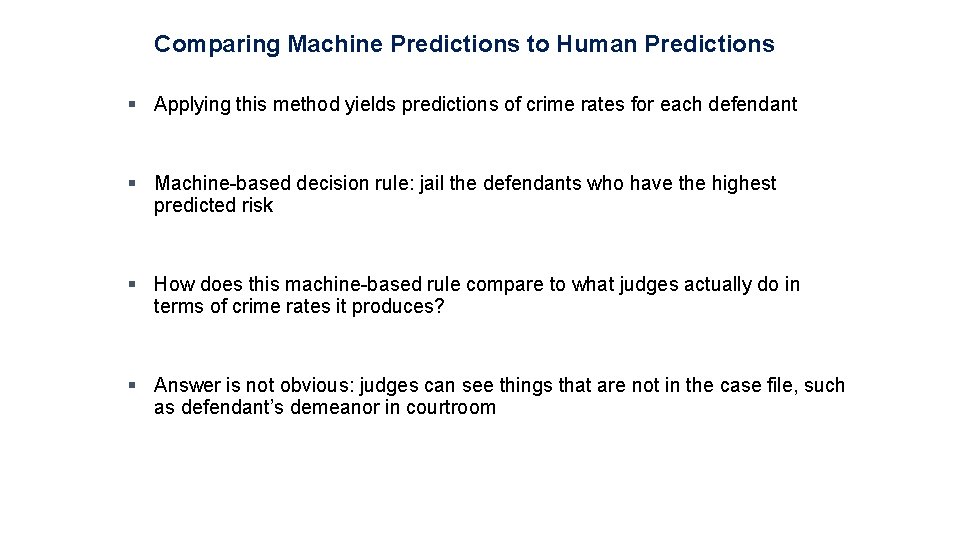 Comparing Machine Predictions to Human Predictions § Applying this method yields predictions of crime