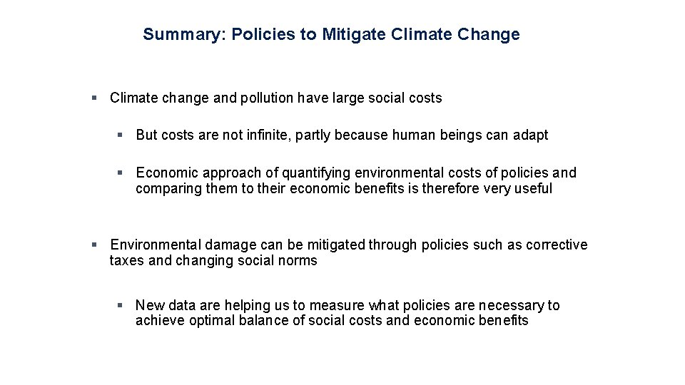 Summary: Policies to Mitigate Climate Change § Climate change and pollution have large social