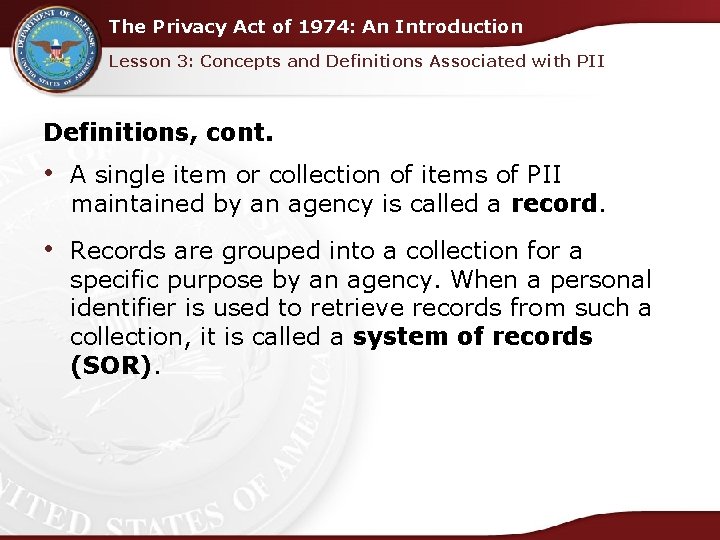 The Privacy Act of 1974: An Introduction Lesson 3: Concepts and Definitions Associated with