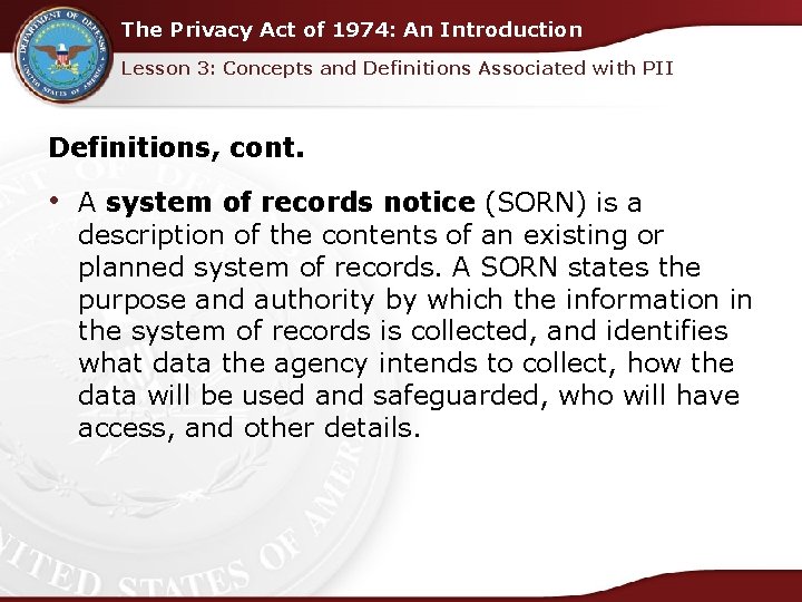 The Privacy Act of 1974: An Introduction Lesson 3: Concepts and Definitions Associated with