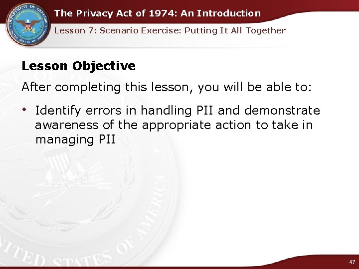 The Privacy Act of 1974: An Introduction Lesson 7: Scenario Exercise: Putting It All