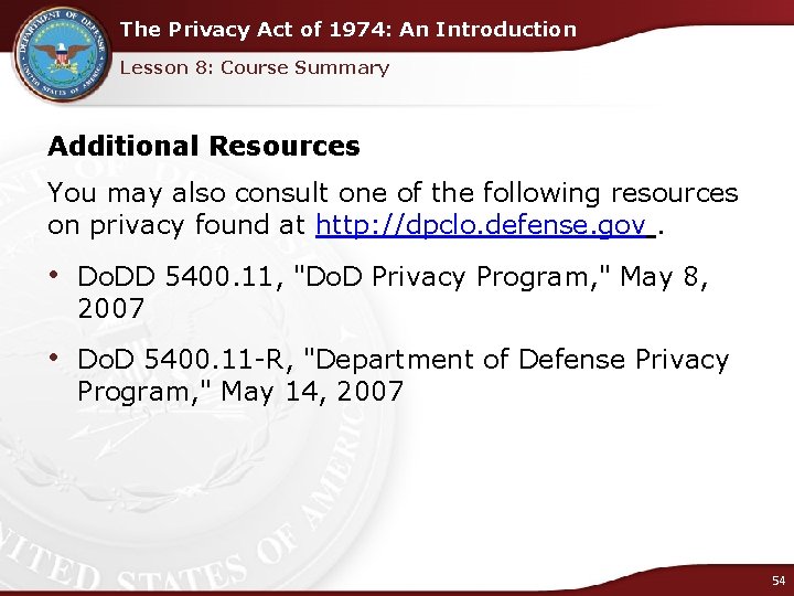 The Privacy Act of 1974: An Introduction Lesson 8: Course Summary Additional Resources You