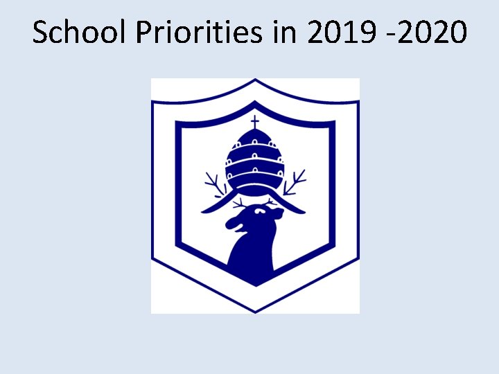 School Priorities in 2019 -2020 