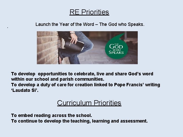 RE Priorities . Launch the Year of the Word – The God who Speaks.