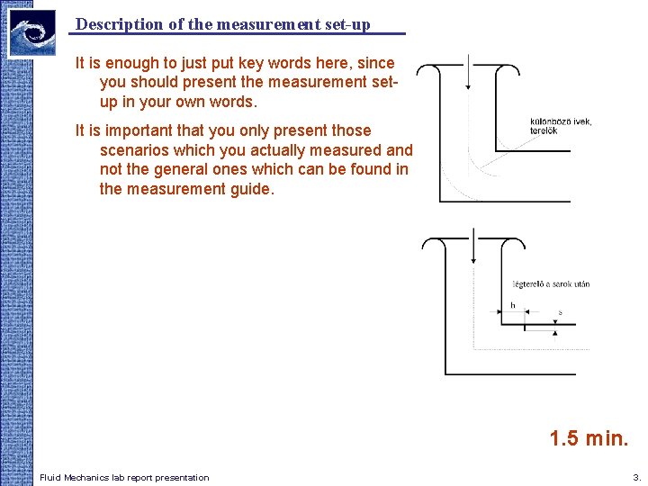 Description of the measurement set-up It is enough to just put key words here,