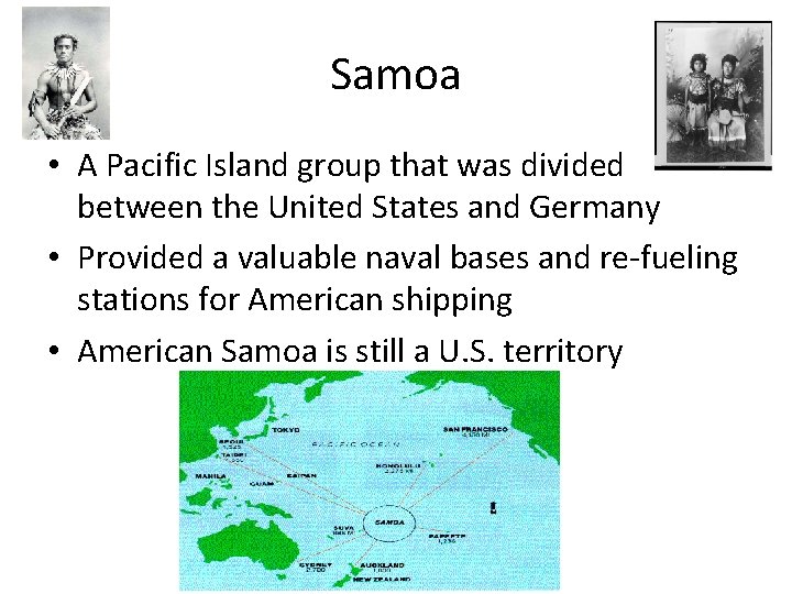 Samoa • A Pacific Island group that was divided between the United States and