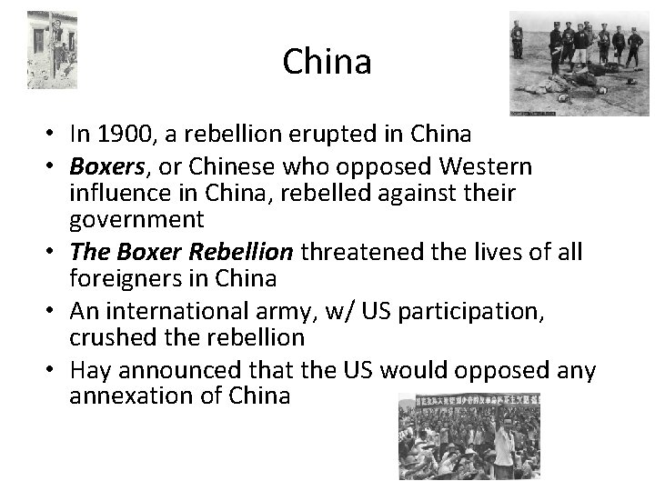 China • In 1900, a rebellion erupted in China • Boxers, or Chinese who