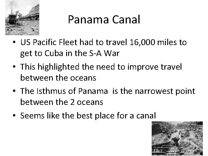 Panama Canal • US Pacific Fleet had to travel 16, 000 miles to get