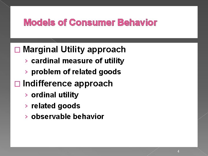 Models of Consumer Behavior � Marginal Utility approach › cardinal measure of utility ›