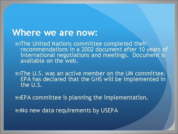 Where we are now: The United Nations committee completed their recommendations in a 2002