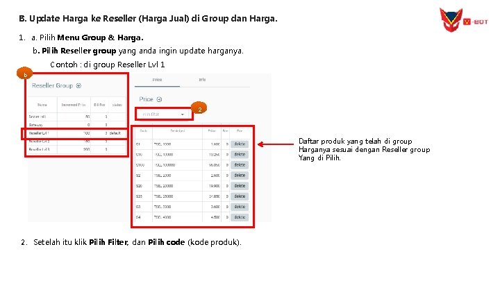 B. Update Harga ke Reseller (Harga Jual) di Group dan Harga. 1. a. Pilih
