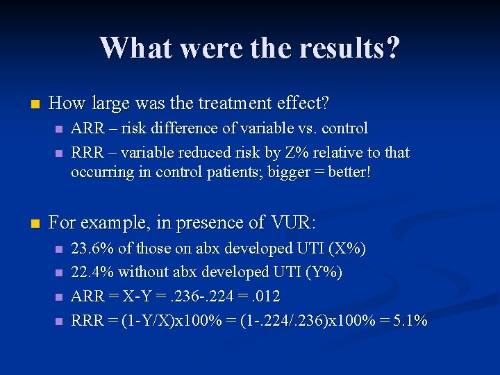 What were the results? n How large was the treatment effect? n n n