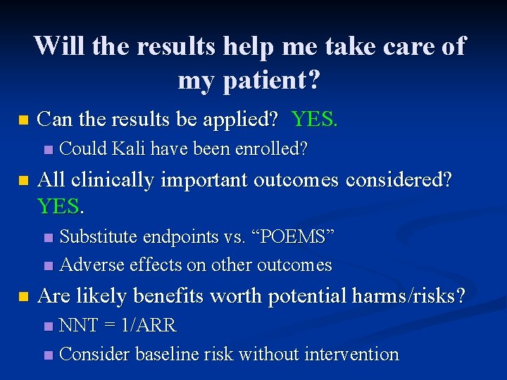 Will the results help me take care of my patient? n Can the results