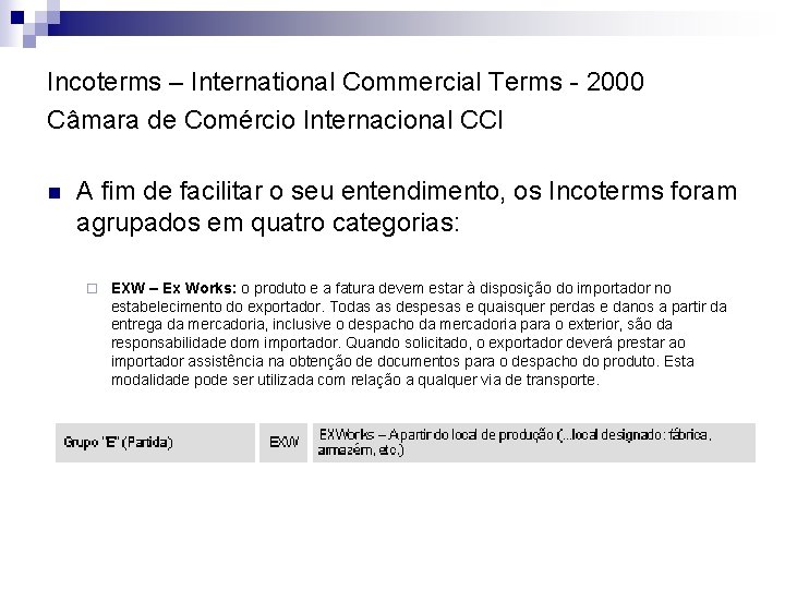 Incoterms – International Commercial Terms - 2000 Câmara de Comércio Internacional CCI n A