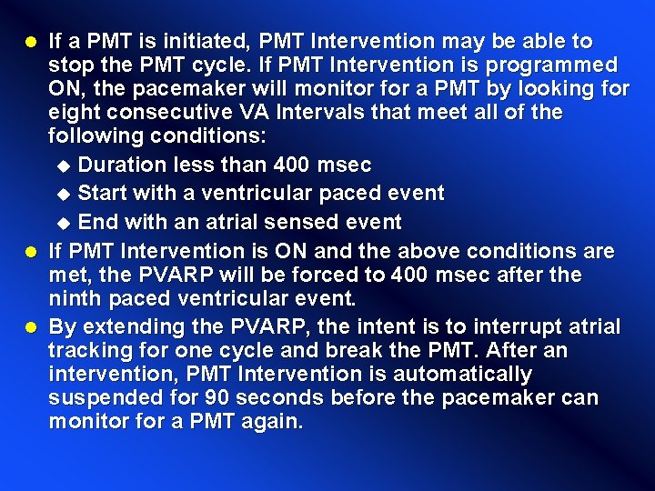 l l l If a PMT is initiated, PMT Intervention may be able to