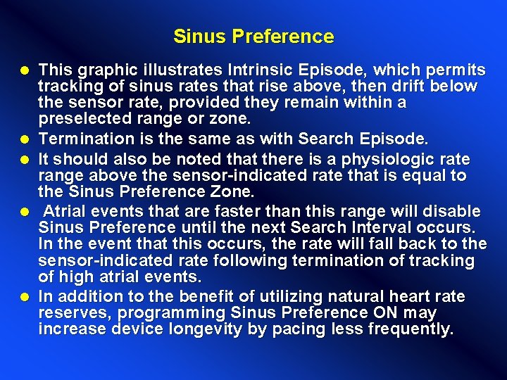 Sinus Preference l l l This graphic illustrates Intrinsic Episode, which permits tracking of