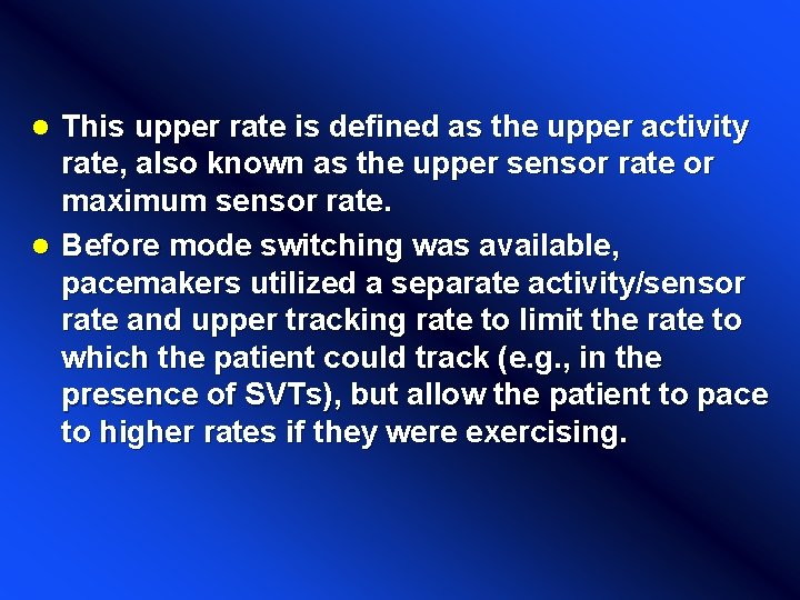 This upper rate is defined as the upper activity rate, also known as the This upper rate is defined as the upper activity rate, also known as the