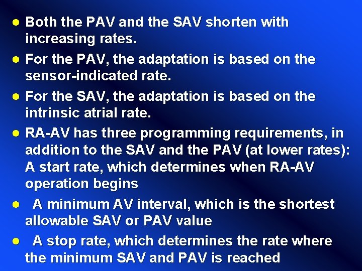 l l l Both the PAV and the SAV shorten with increasing rates. For l l l Both the PAV and the SAV shorten with increasing rates. For