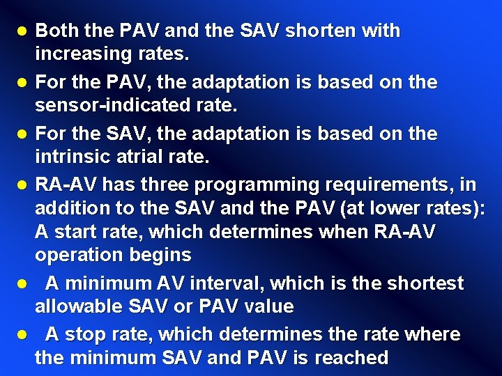 l l l Both the PAV and the SAV shorten with increasing rates. For