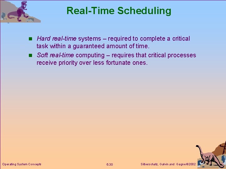 Real-Time Scheduling n Hard real-time systems – required to complete a critical task within