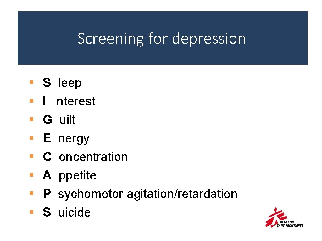 Screening for depression § § § § S I G E C A P