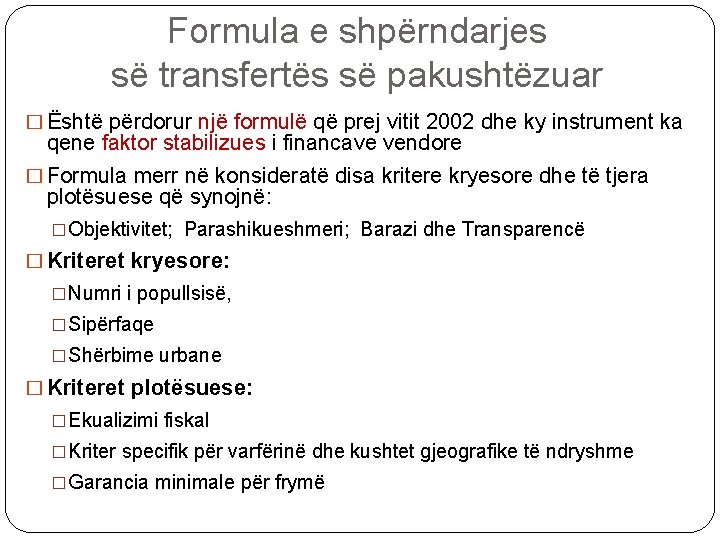 Formula e shpërndarjes së transfertës së pakushtëzuar � Është përdorur një formulë që prej