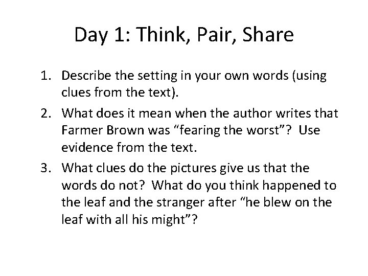 Day 1: Think, Pair, Share 1. Describe the setting in your own words (using
