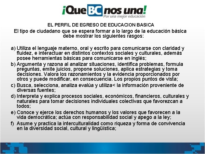 EL PERFIL DE EGRESO DE EDUCACION BASICA El tipo de ciudadano que se espera