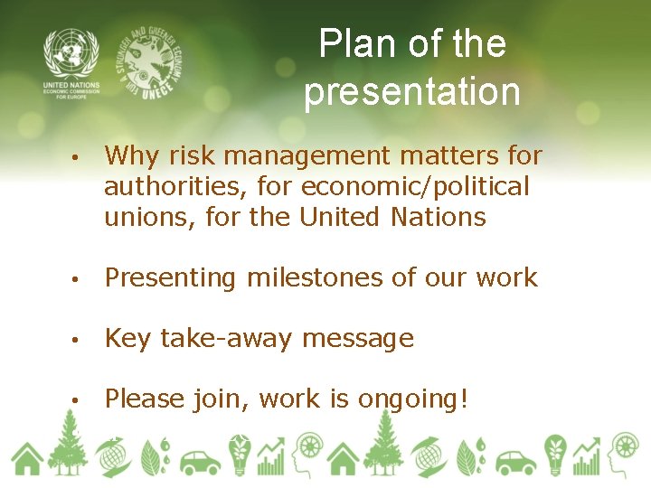 Plan of the presentation • Why risk management matters for authorities, for economic/political unions,