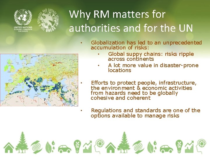 Why RM matters for authorities and for the UN • Globalization has led to