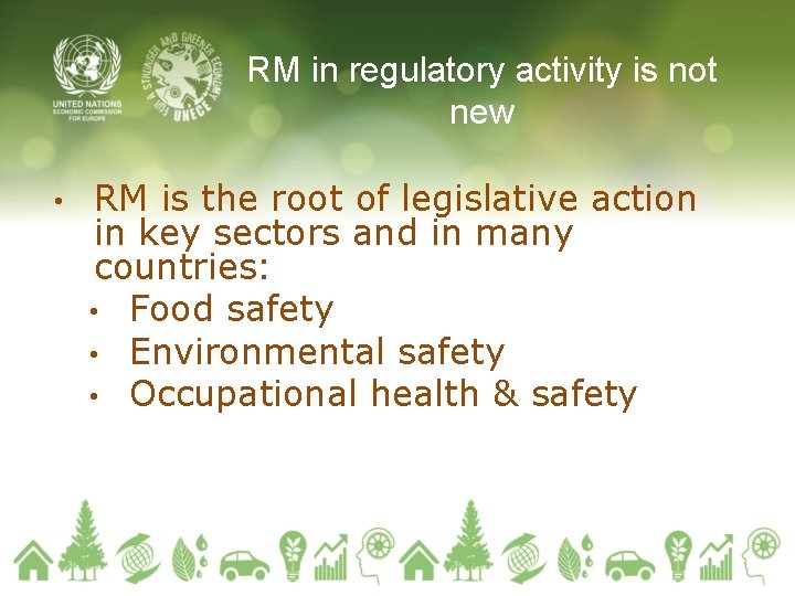 RM in regulatory activity is not new • RM is the root of legislative