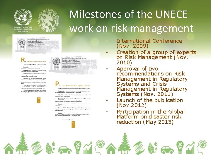 Milestones of the UNECE work on risk management • • • International Conference (Nov.