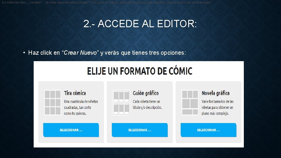  Se entiende bien, ¿verdad? en este caso he seleccionado “Tira cómica“. Haz tu