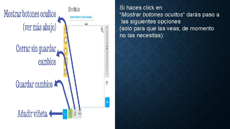 Si haces click en “Mostrar botones ocultos” darás paso a las siguientes opciones (solo