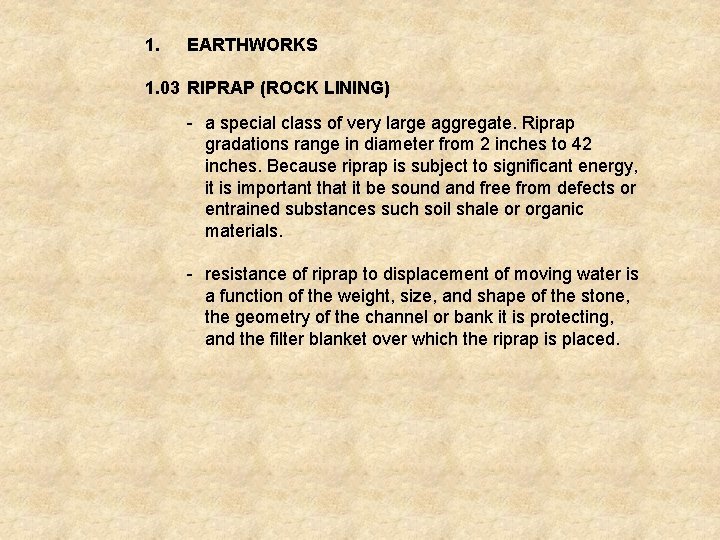 1. EARTHWORKS 1. 03 RIPRAP (ROCK LINING) - a special class of very large