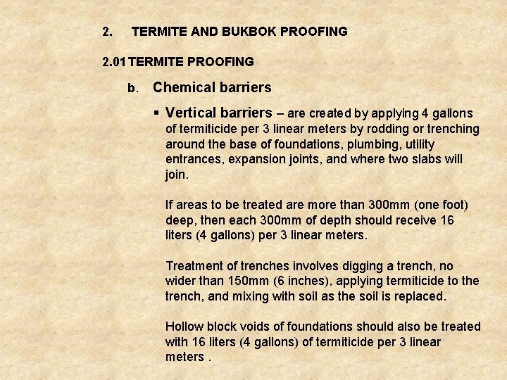 2. TERMITE AND BUKBOK PROOFING 2. 01 TERMITE PROOFING b. Chemical barriers § Vertical