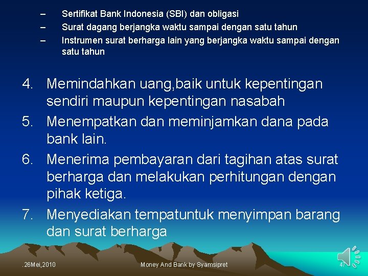 – – – Sertifikat Bank Indonesia (SBI) dan obligasi Surat dagang berjangka waktu sampai