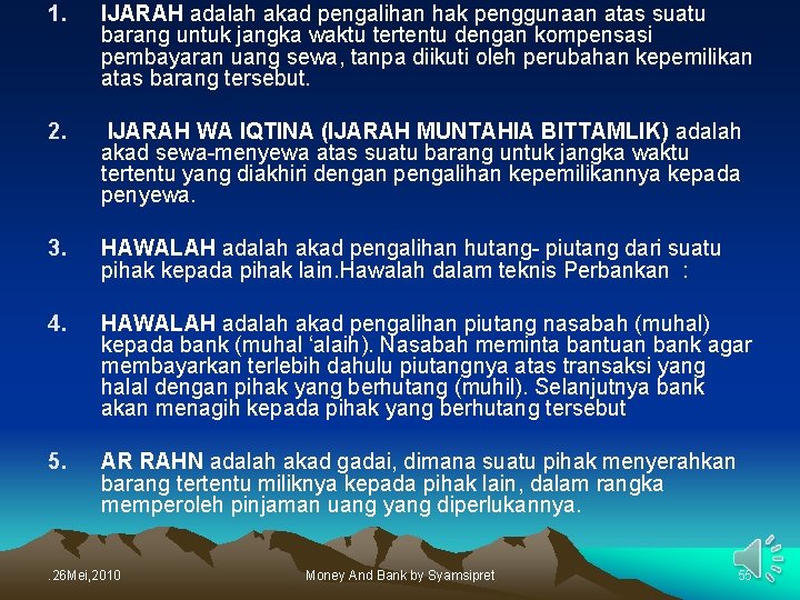 1. IJARAH adalah akad pengalihan hak penggunaan atas suatu barang untuk jangka waktu tertentu