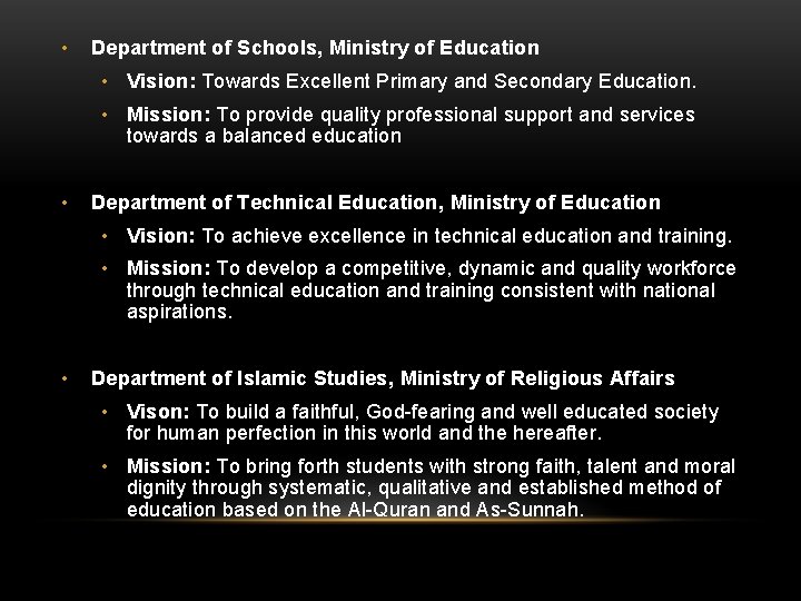  • Department of Schools, Ministry of Education • Vision: Towards Excellent Primary and