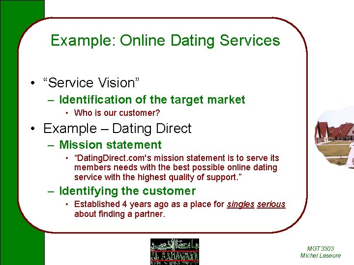 Example: Online Dating Services • “Service Vision” – Identification of the target market •