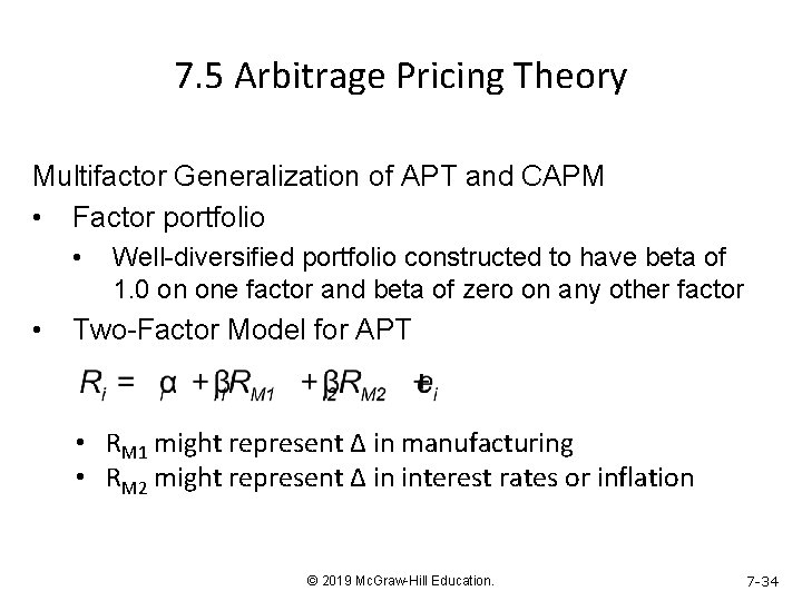 7. 5 Arbitrage Pricing Theory Multifactor Generalization of APT and CAPM • Factor portfolio