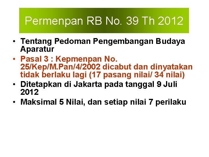 Permenpan RB No. 39 Th 2012 • Tentang Pedoman Pengembangan Budaya Aparatur • Pasal