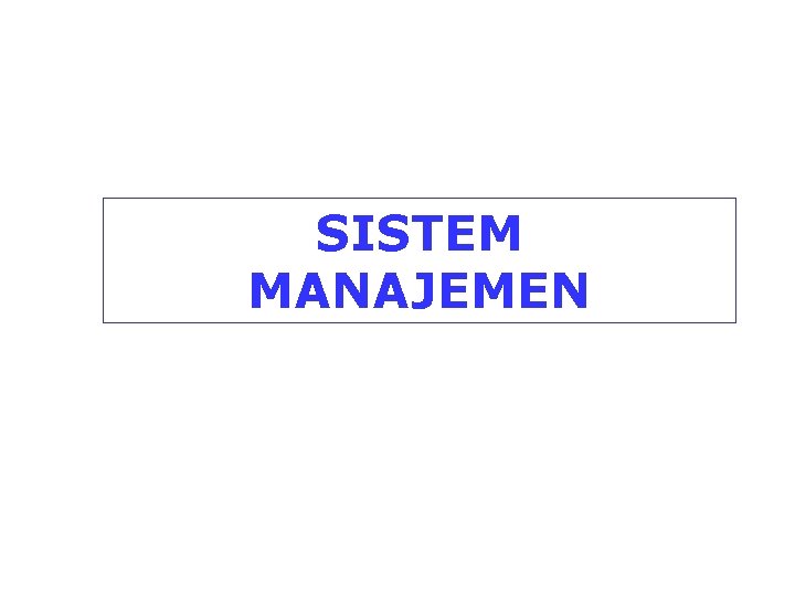 SISTEM MANAJEMEN 