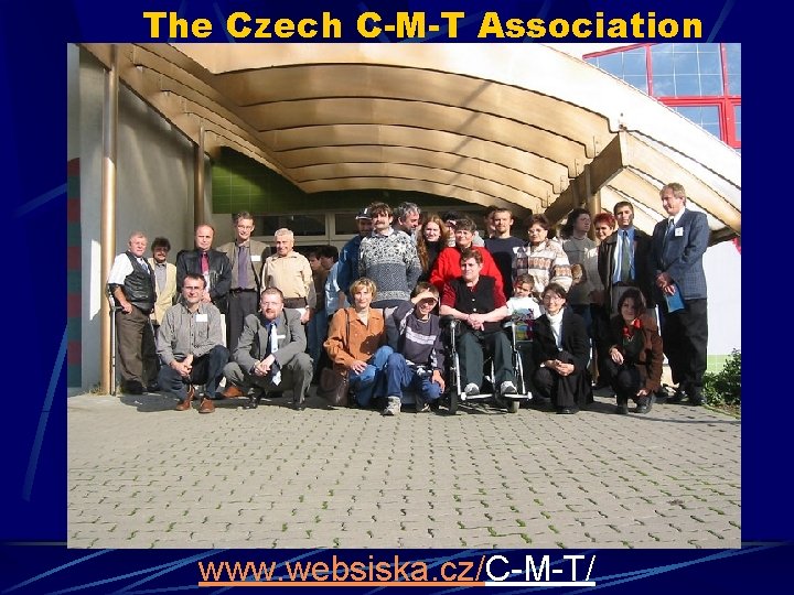 The Czech C-M-T Association www. websiska. cz/C-M-T/ 