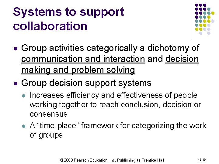 Systems to support collaboration l l Group activities categorically a dichotomy of communication and