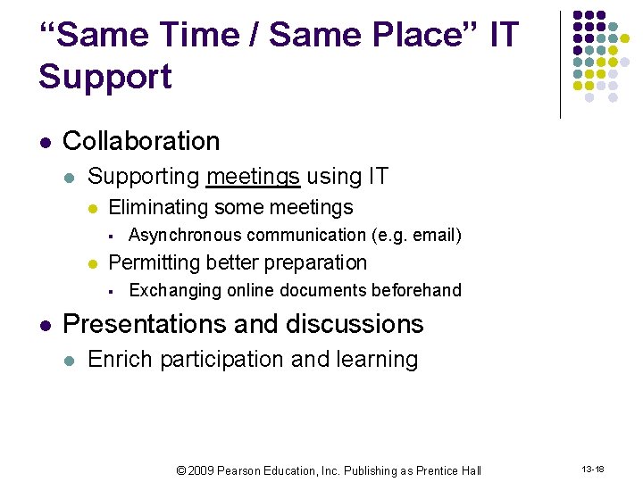 “Same Time / Same Place” IT Support l Collaboration l Supporting meetings using IT