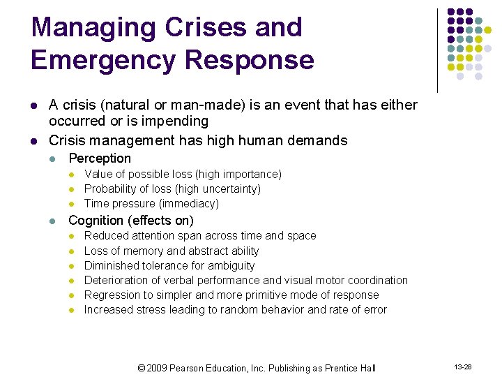 Managing Crises and Emergency Response l l A crisis (natural or man-made) is an