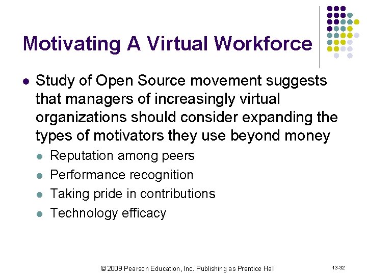 Motivating A Virtual Workforce l Study of Open Source movement suggests that managers of